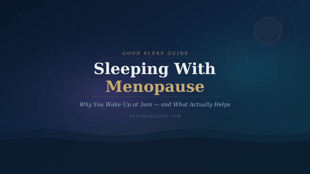 sleeping with menopause and what actually helps sleep guide